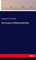 Elizabeth Harcourt Mitchell | The Crosses Of Monmouthshire | Taschenbuch (2018)