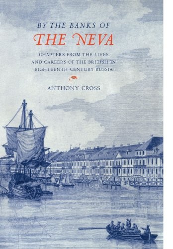 'By the Banks of the Neva': Chapters from the Lives and Career .