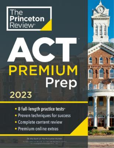 Princeton Review ACT Premium Prep, 2023 (Tascabile) College Test Preparation