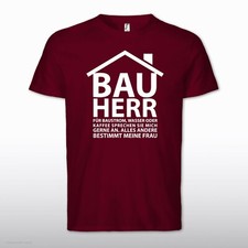 Bauherr Handwerker Baustelle Haus Richtfest Hausbau Lustig Spruch Fun T-Shirt