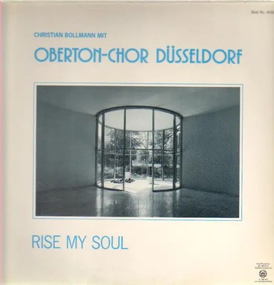 Christian Bollmann mit Oberton-Chor Düsseldorf Rise My Soul NEAR MINT Vinyl LP