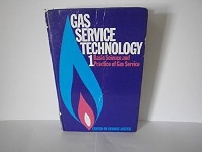 Grundlagenwissenschaft und Praxis der Gasdienstleistung (v. 1) (Gasservicetechnik), ,