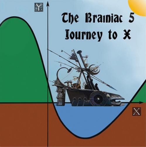 Альбом The Brainiac 5 Journey to X (CD)