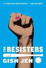 The Resisters: A novel - Hardcover By Jen, Gish - GOOD