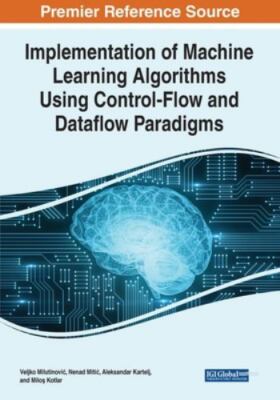 Implementation of Machine Learning Algorithms Using Control-Flow and Dataflow Pa