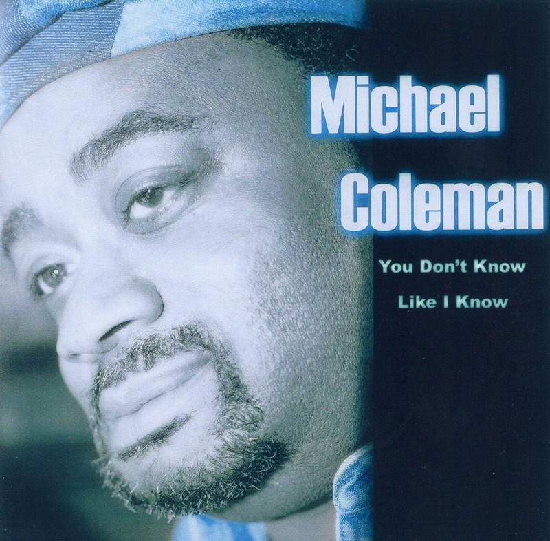 MICHAEL COLEMAN You Don't Know Like I Know Autographed CD Cover CD NOT INCLUDED