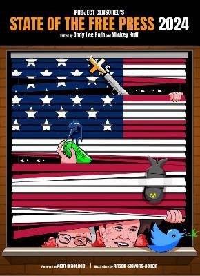 Project Censored's State of the Free Press 2024, A