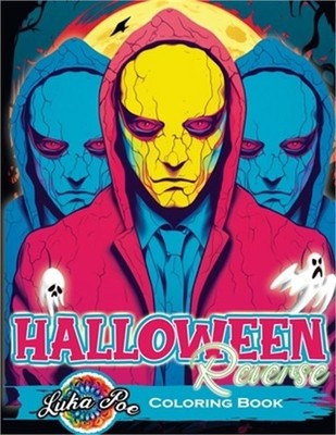 Reverse Coloring Book Halloween: Unveil Eerie Magic- Explore the Halloween World