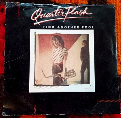 Quarterflash, Find Another Fool ~ 1981 Geffen 45 +PS