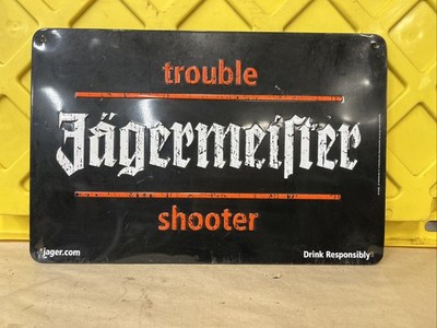 Jägermeister Alcohol Trouble Shooter Tin Metal Sign  17 x10 