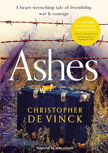 Ashes: A WW2 historical fiction inspired by true events. A sto .