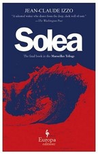 Solea (MA*seilles Trilogy),Jean-Claude Izzo, Howard Curtis