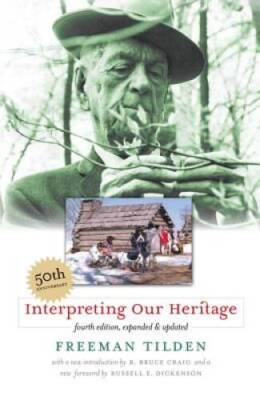 Interpreting Our Heritage - Hardcover By Freeman Tilden - GOOD