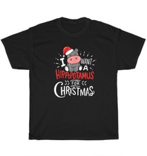 I Want A Hippopotamus For Christmas Xmas Hippo T-Shirt Unisex Funny Tee Gift NEW