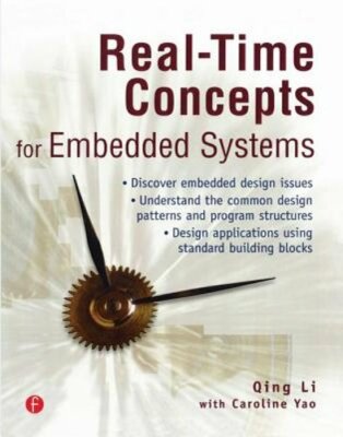 Real-Time Concepts for Embedded Systems by PhD Li, Qing: New