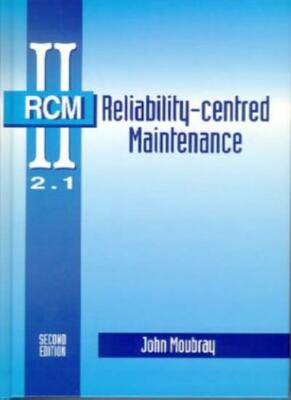 Reliability-Centered Maintenance,John Moubray, The Aladon Network