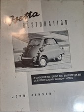 Isetta Restoration By John Jensen C1991 Restoring The Bmw Isetta 300 Export