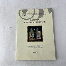 CORSO DI LAUREA IN LETTERE guida dello studente ed aracne 2004