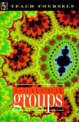 Teach Yourself Mathematical Groups (Teach Yourself (McGraw-Hill)) - GOOD