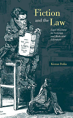 Fiction and the Law Legal Discourse in Victorian and Modernist Literature Dolin