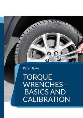 Torque wrenches - basics and calibration | Peter Jäger | Taschenbuch | Englisch