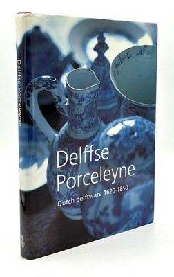 Jan Daniel van Dam / Delffse Porceleyne Dutch Delftware 1620-1850 English 1st ed