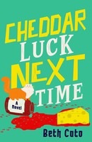 Cheddar Luck Next Time | Beth Cato | Englisch | Taschenbuch | 2025