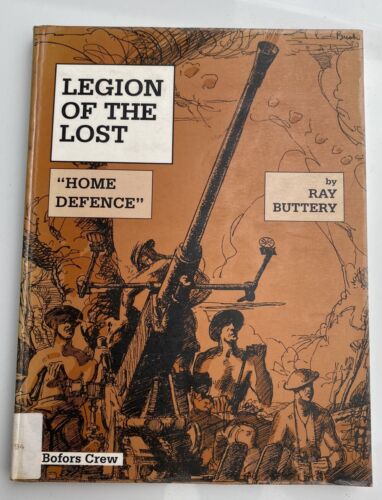 1992 Legion of the Lost Home Defence Australian Army Military Ray Buttery Book - Picture 1 of 7