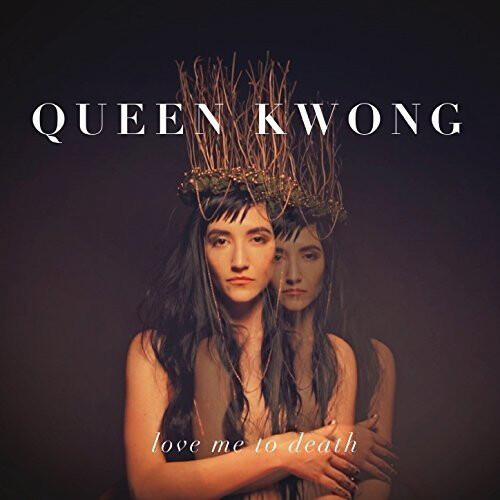 Queen Kwong Love Me to Death (Vinyl LP) 12" Album