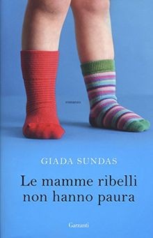 Le mamme ribelli non hanno paura von Sundas, Giada | Buch | Zustand sehr gut