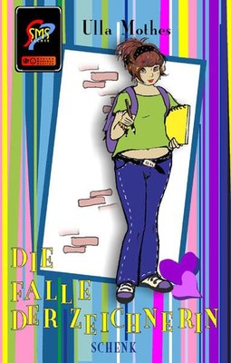 Ulla Mothes Die Falle der Zeichnerin: SMS-Bücher Bd. 3 (Paperback) (UK IMPORT)