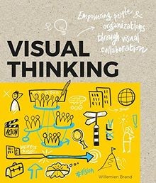 Visual Thinking: Empowering People  Organizations ... | Buch | Zustand sehr gut