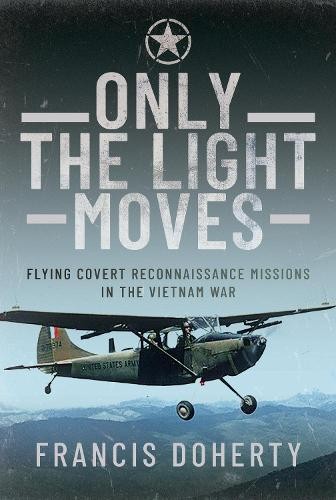 Only The Light Moves by Francis A Doherty - 9781399057011