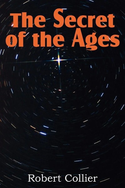 The Secret Of The Ages Robert Collier Taschenbuch Kartoniert / Broschiert 2011-image