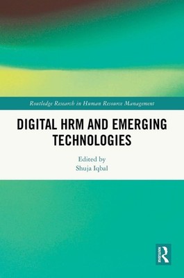 Digital HRM and Emerging Technologies by Shuja Iqbal Hardcover Book