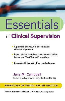 Essentials of Mental Health Practice Ser.: Essentials of Clinical Supervision...