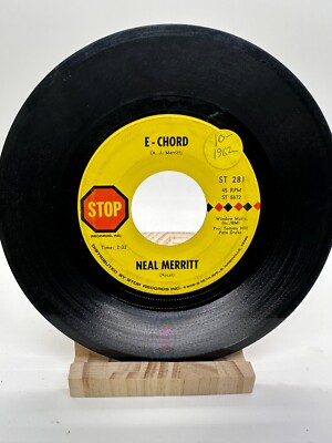 NEAL MERRITT E-Chord / It's So Good To My Body STOP 281 VINYL RECORD 7''