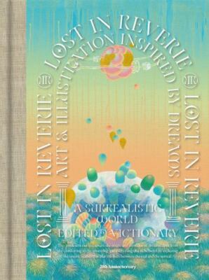 Lost in Reverie: Art & illustration inspired by dreams /anglais, Victionary, 978