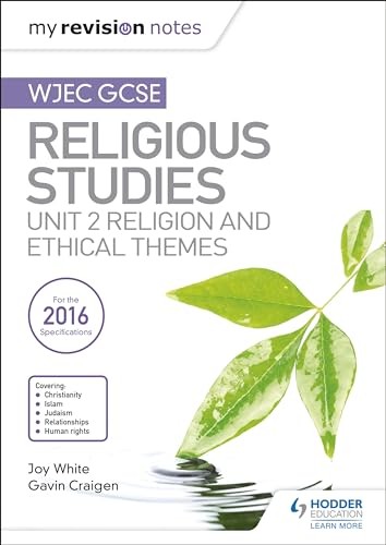 My Revision Notes Wjec Gcse Religious Studies: Unit 2 Religion And Ethical Themes Joy White - Image 7