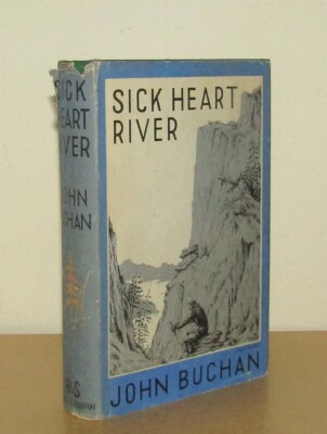 John Buchan - Sick Heart River - 1st/2nd (1941 Hodder First Edition DJ)
