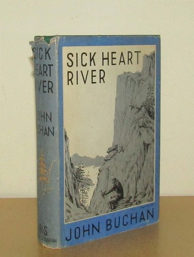 John Buchan - Sick Heart River - 1st/2nd (1941 Hodder First Edition DJ) - Picture 1 of 5