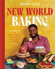 Pan y Dulce: The Latin American Baking Book Pastries, Desserts, Rustic Breads,