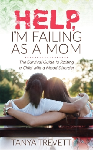 Tanya Trevett Help, I’m Failing as a Mom (Paperback)