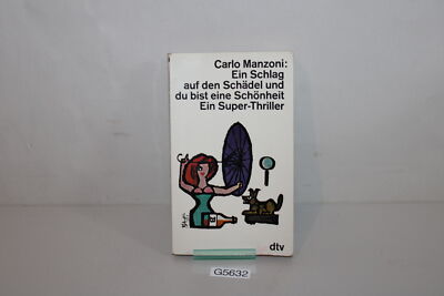 Ein Schlag auf den Schädel und du bist eine Schönheit Manzoni, Carlo :(G5632-R49