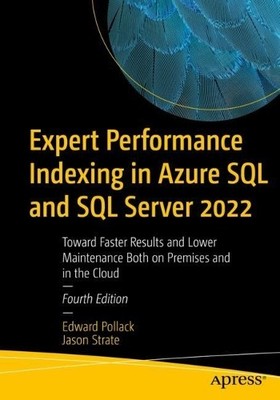 Expert Performance Indexing in Azure SQL and SQL Server 2022 - 9781484292143