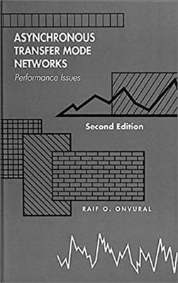 Asynchronous Transfer Mode Networks : Performance Issues Raif O.