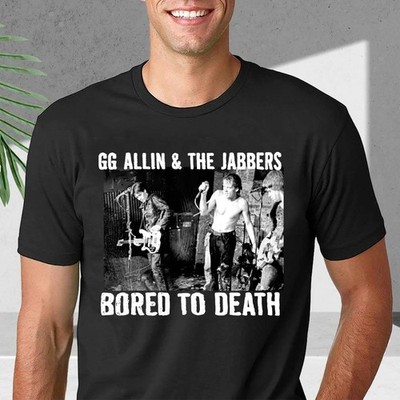 GG Allin & The Jabbers Bored To Death Unisex Shirt S-5XL Q3347