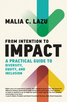 From Intention To Impact | A Practical Guide To Diversity, Equity, And Inclusion