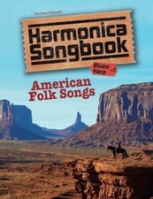 Harmonica Songbook : American Folk Songs by Thomas Balinger 2017, Paperback 