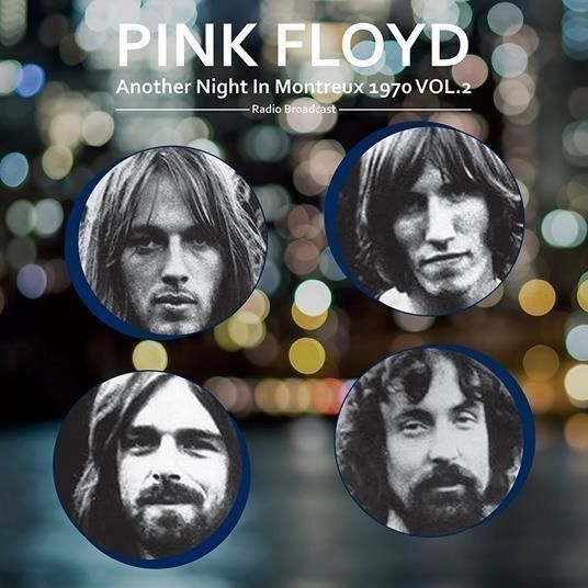 Vinile Nuovo - Pink Floyd - Another Night In Montreux 1970 Vol.2  - Room On Fire
